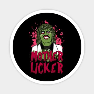 Old Gregg - Mother Licker Quote Magnet